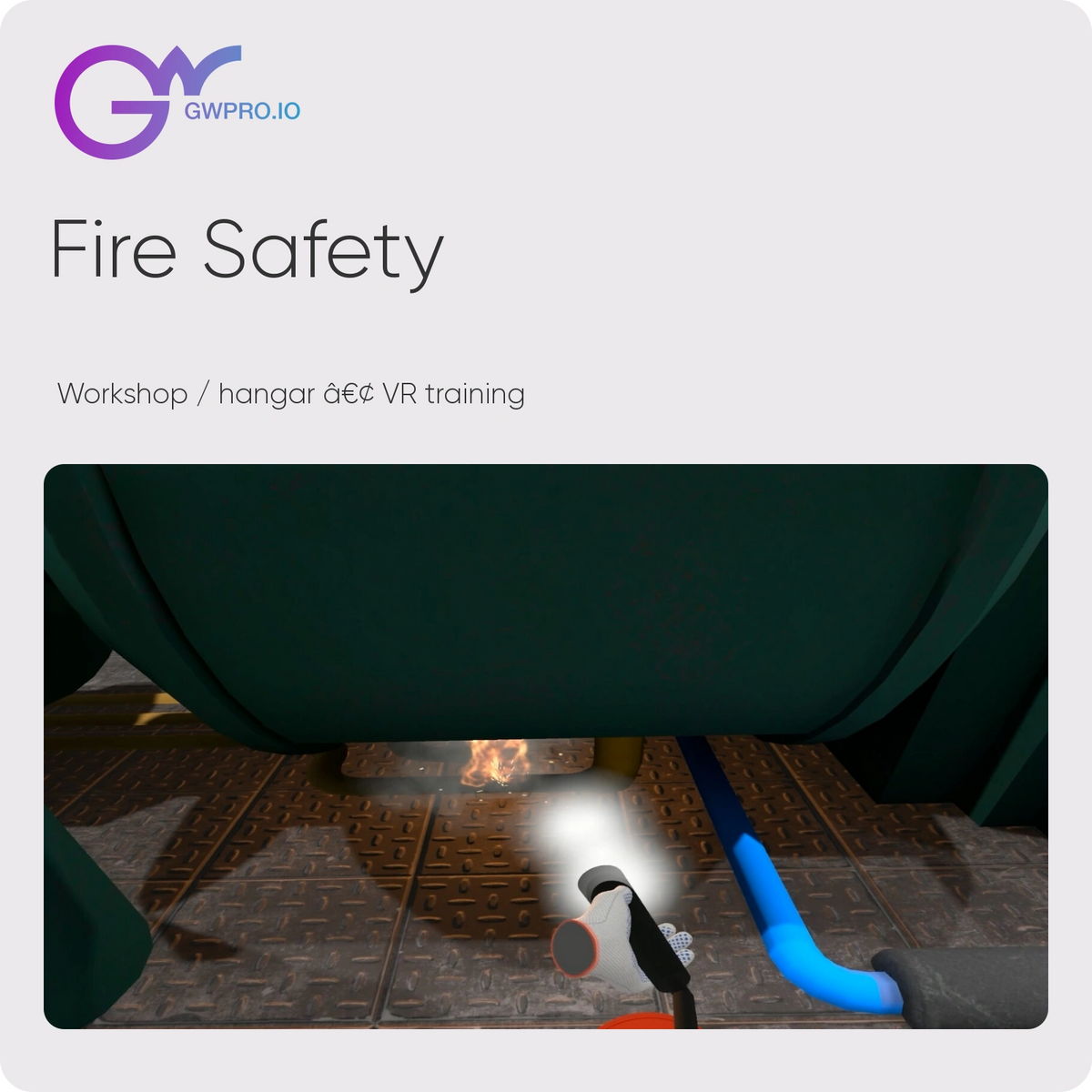 Fire Safety — Workshop / hangar • VR training; updated official GWPRO logo and training imagery