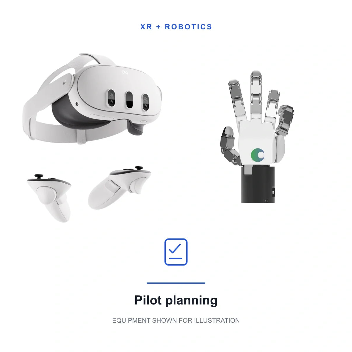Pilot planning service; original product imagery of Meta Quest 3 and original Touch Plus controllers and TESOLLO DG-5F-M five-finger robotic hand. Equipment is not included; scope and compatibility are confirmed separately.