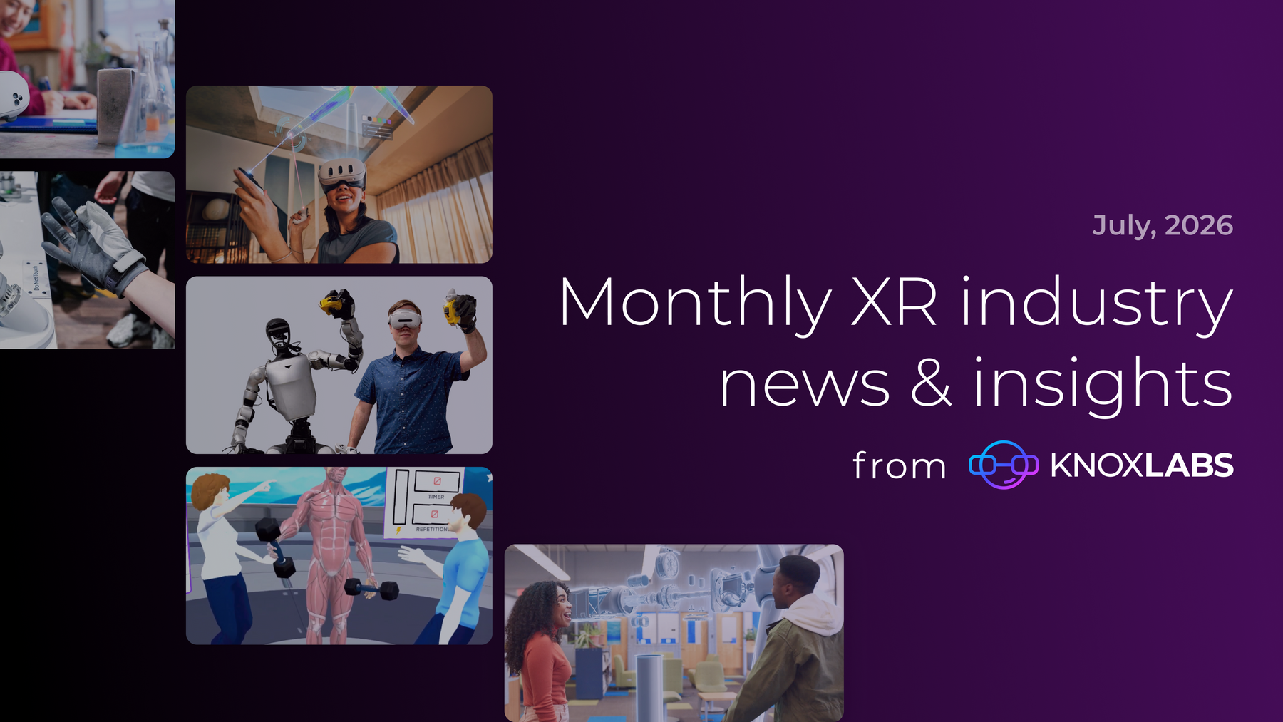 Cover image: Monthly XR industry news and insights, July edition