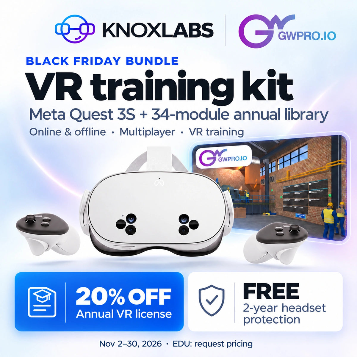Knoxlabs and GWPRO Black Friday Quest 3S training bundle: 34-module annual VR library, 20% off the annual license and free 2-year protection. November 2–30, 2026. EDU request pricing.