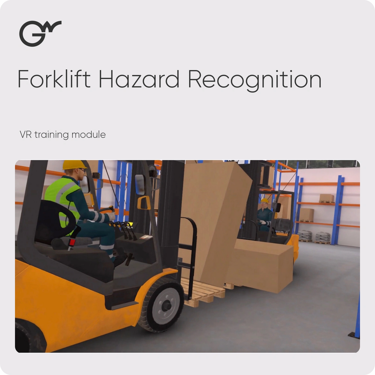 Forklift Hazard Recognition — VR training module; official GWPRO logo and training imagery