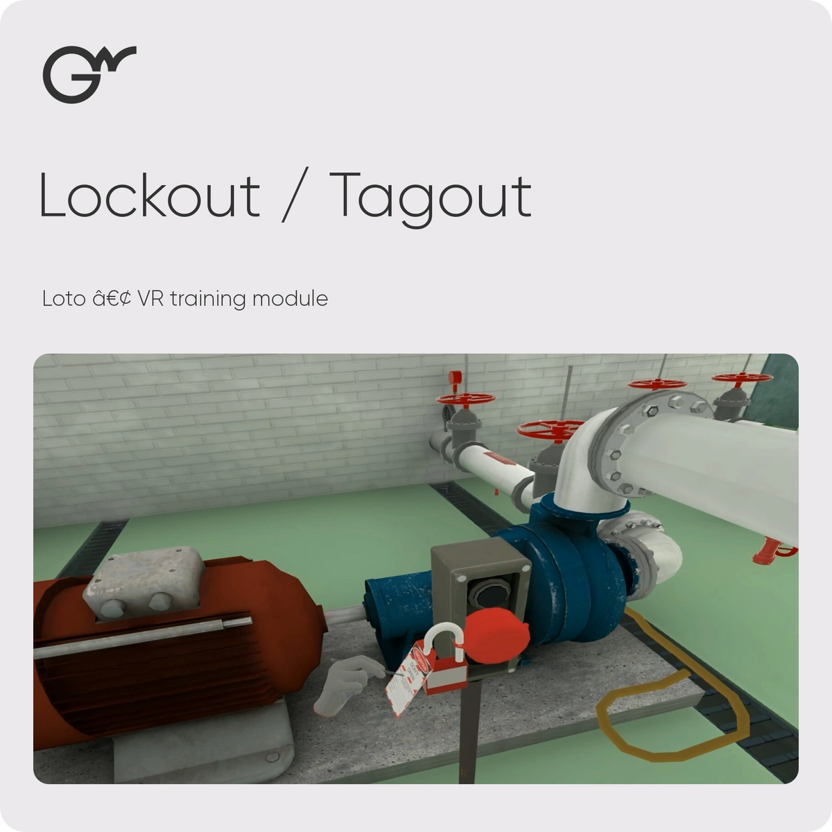 Lockout / Tagout — Loto â€¢ VR training module; official GWPRO logo and training imagery