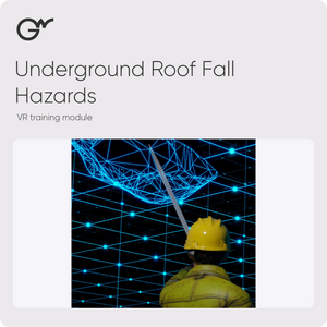 GWPRO Underground Roof Fall Hazard Assessment VR Training — 2 years