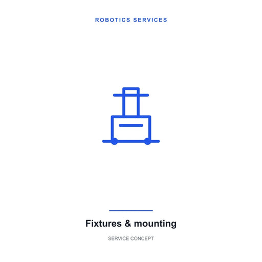 Fixtures & mounting service; illustrative service symbol. Equipment is not included; scope and compatibility are confirmed separately.