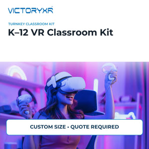 VictoryXR K-12 VR Classroom Kit - Custom Size / Quote Required