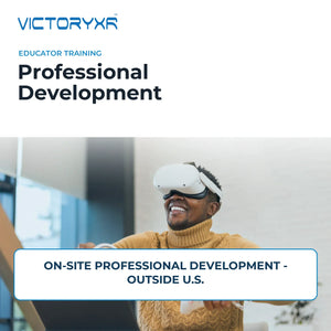 VictoryXR Professional Development - On-Site Professional Development - Outside U.S.