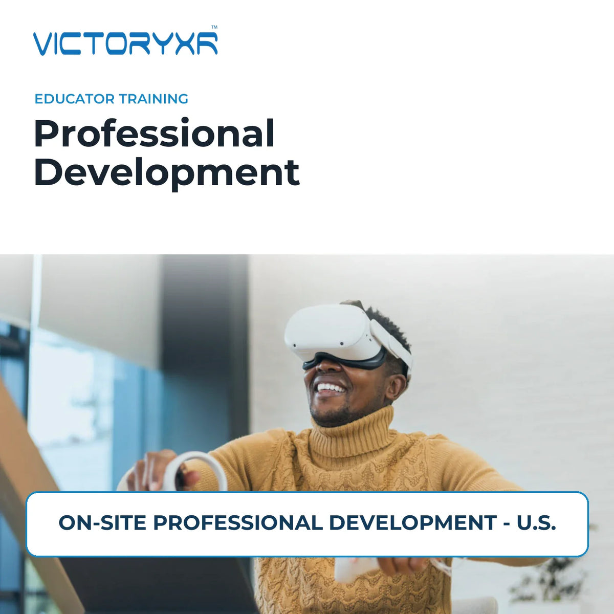 VictoryXR Professional Development - On-Site Professional Development - U.S.